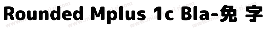 Rounded Mplus 1c Bla字体转换